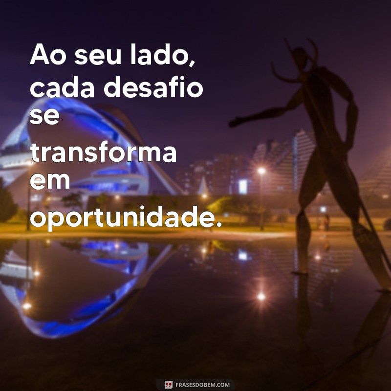 Frases Inspiradoras para Valorizar Cada Momento ao Seu Lado 