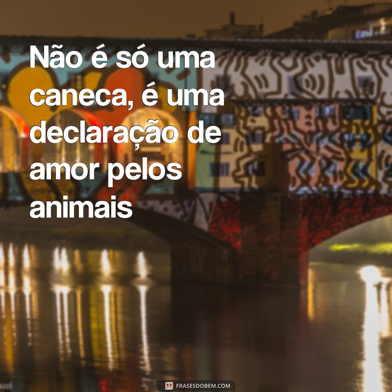 Encante os amantes de pets com essas frases para caneca de veterinária 