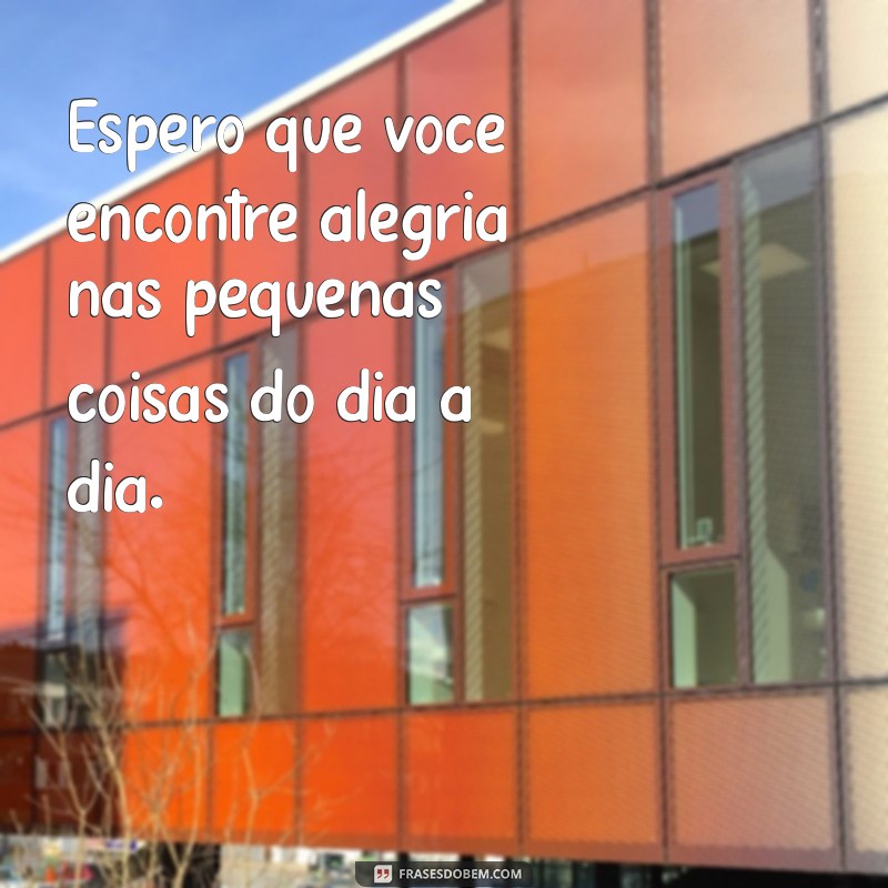 Mensagens Inspiradoras para Desejar Boas Vibrações e Sucesso 