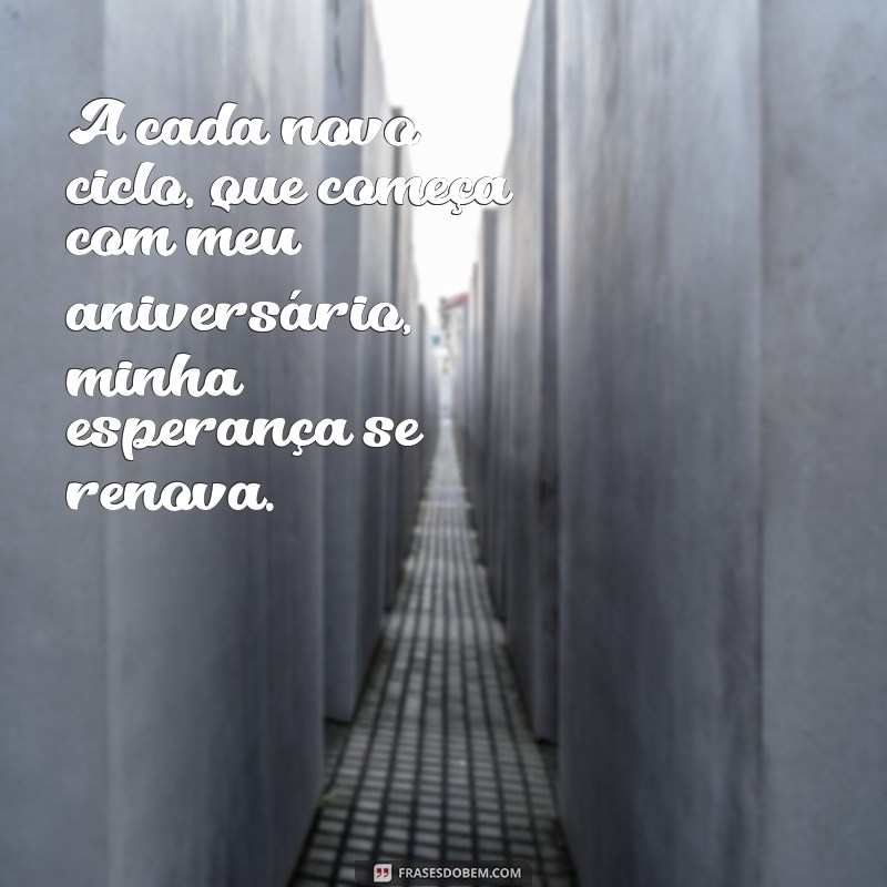 Iniciando um Novo Ciclo: Reflexões e Inspirações para o Meu Aniversário 