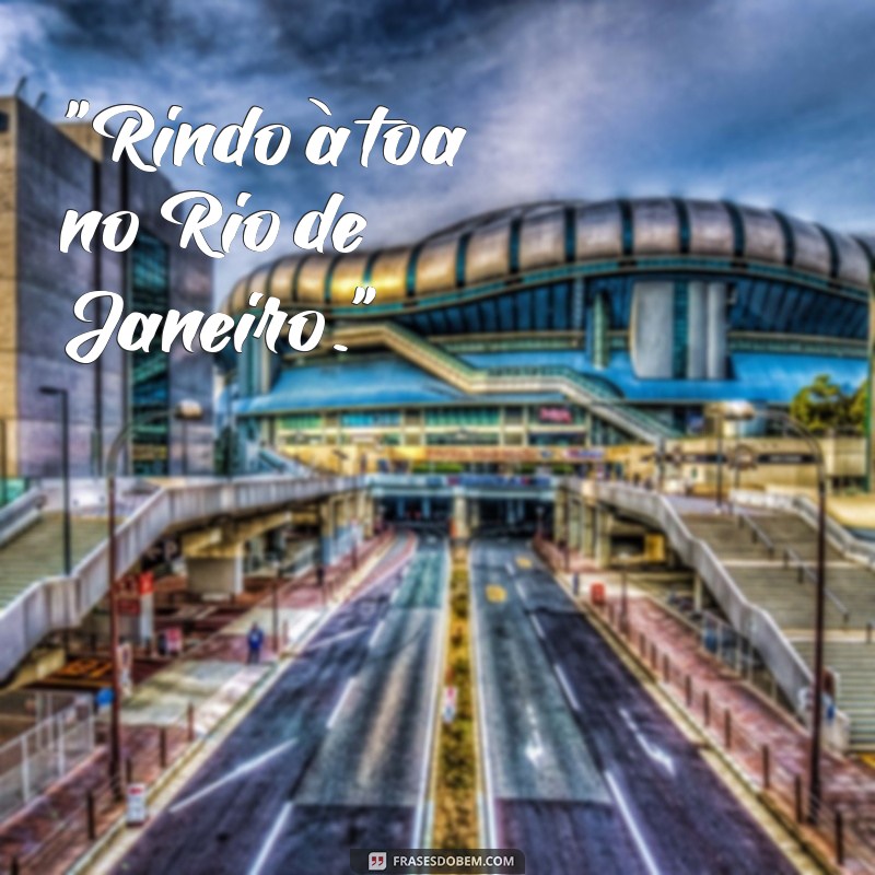 frases rio de janeiro legenda 