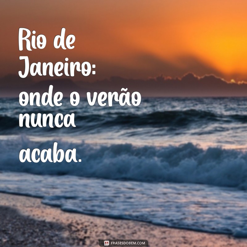 Legendas Inspiradoras: Frases Perfeitas para Fotos no Rio de Janeiro 