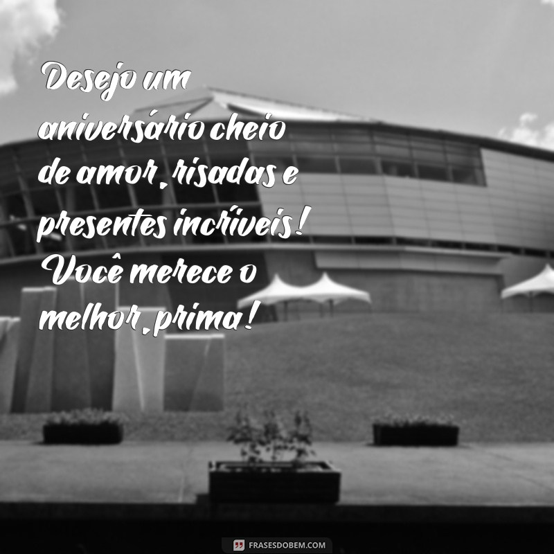 As Melhores Mensagens de Aniversário para sua Prima: Surpreenda com Carinho! 