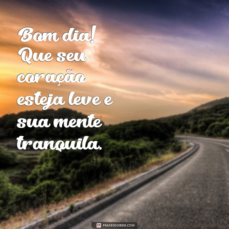 Mensagem de Bom Dia: Inspire-se com Frases Motivacionais para Começar o Dia 