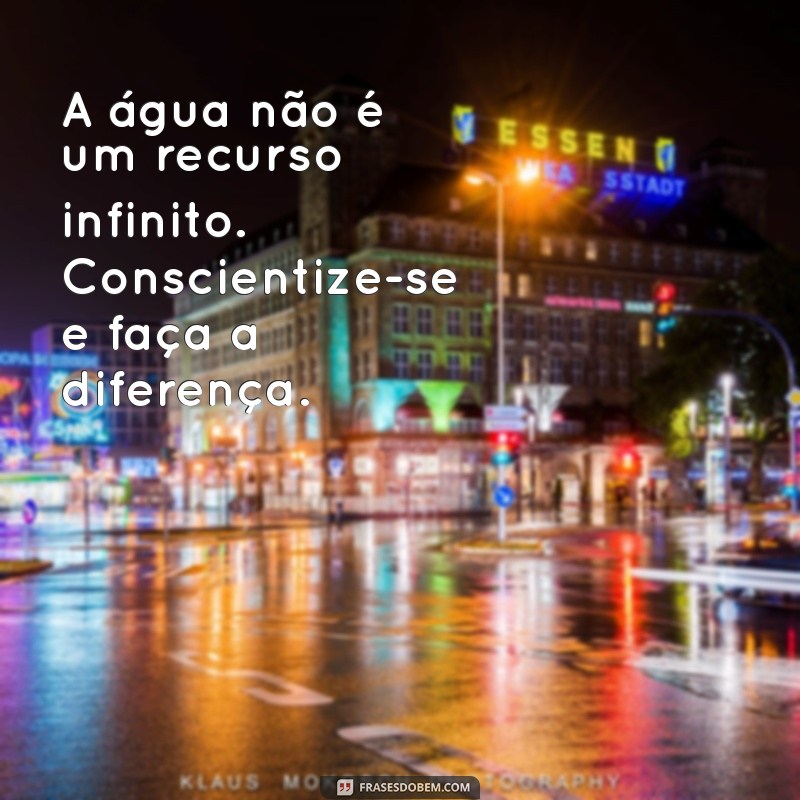 Reflexões e Mensagens Inspiradoras para o Dia da Água 