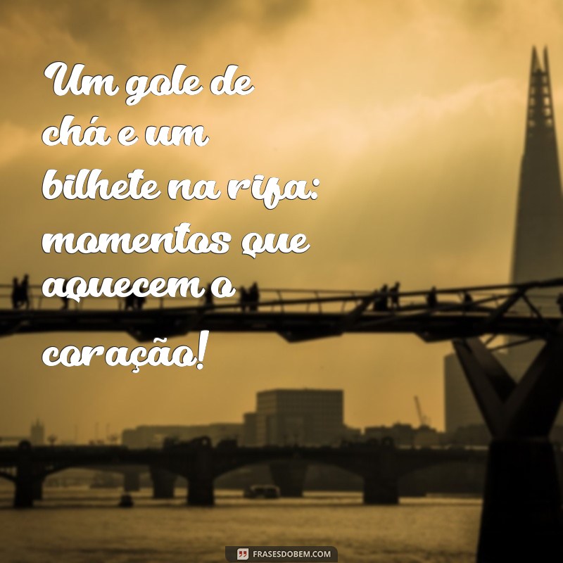 Frases Criativas para Chá Rifa: Inspire-se e Encante Seus Convidados! 