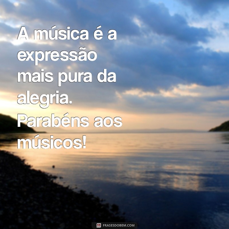 Celebre o Dia do Músico: Mensagens Inspiradoras para Homenagear os Talentos Musicais 