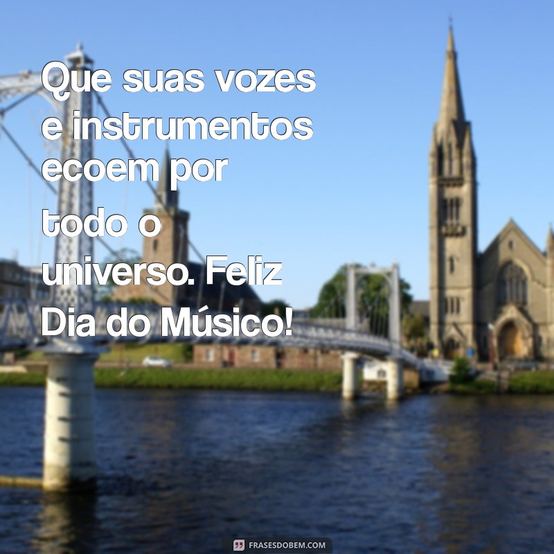 Celebre o Dia do Músico: Mensagens Inspiradoras para Homenagear os Talentos Musicais 