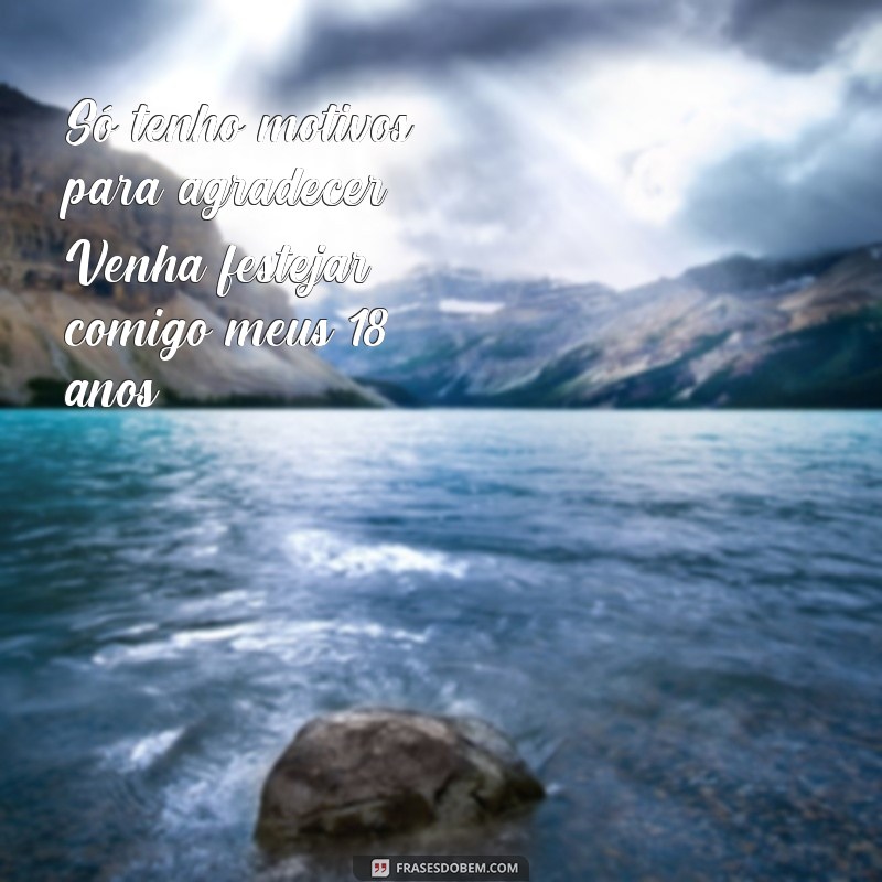Encante seus convidados com as melhores frases para convite de aniversário de 18 anos! 