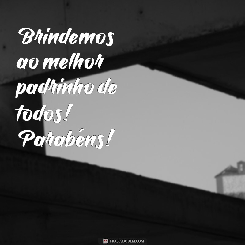 Frases Curtas de Parabéns para Padrinho: Celebre com Carinho 