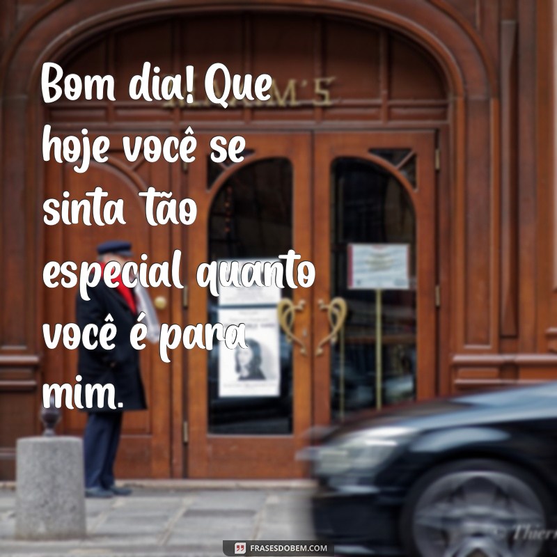 Mensagem de Bom Dia para um Homem Especial: Inspire o Seu Dia com Carinho 