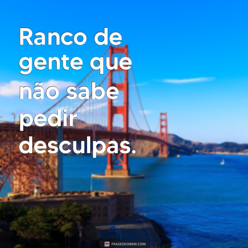 Como Lidar com o Ranco de Gente: Dicas para Melhorar Seus Relacionamentos 