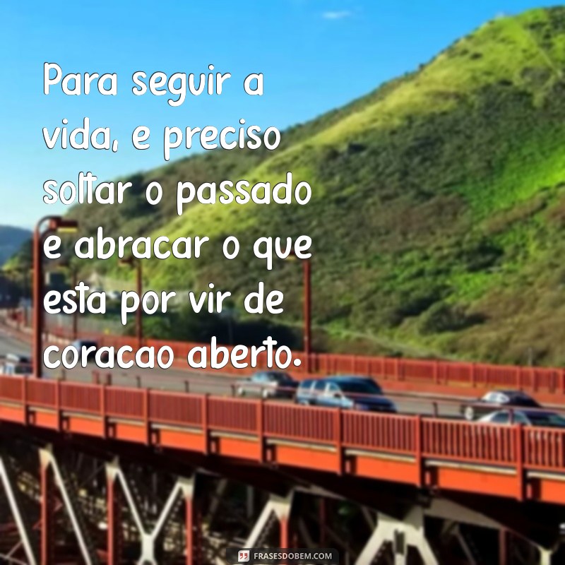 Frases Inspiradoras para Seguir em Frente na Vida 