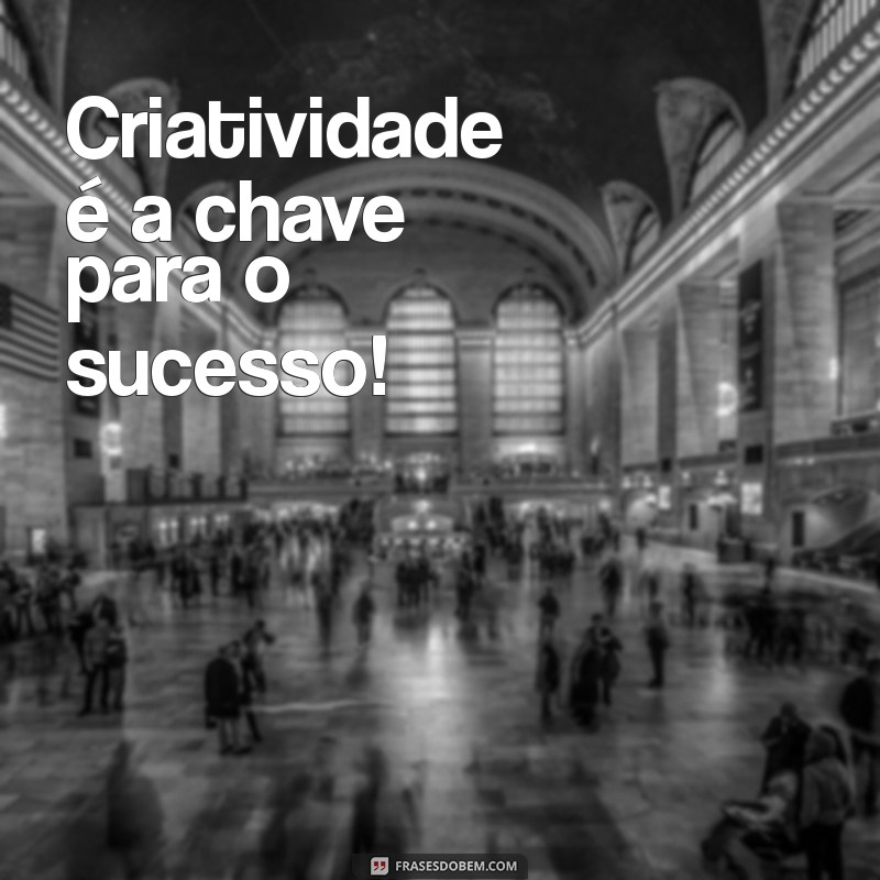 Mensagens Criativas e Inspiradoras para Cadernos Infantis 