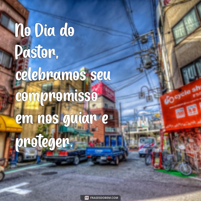 Mensagem Inspiradora para o Dia do Pastor: Homenagem e Gratidão 