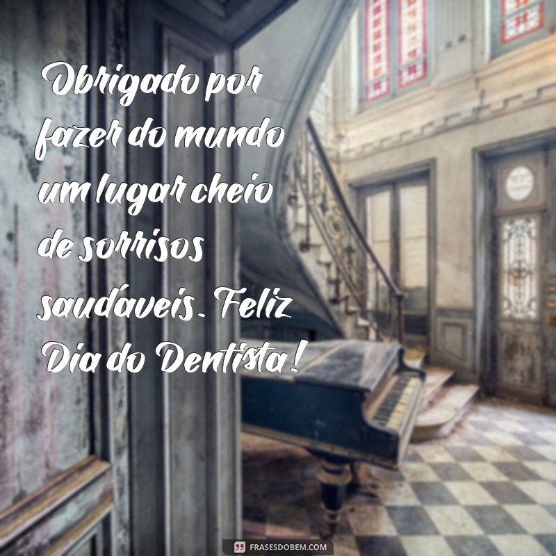 Mensagem Inspiradora para Celebrar o Dia do Dentista 