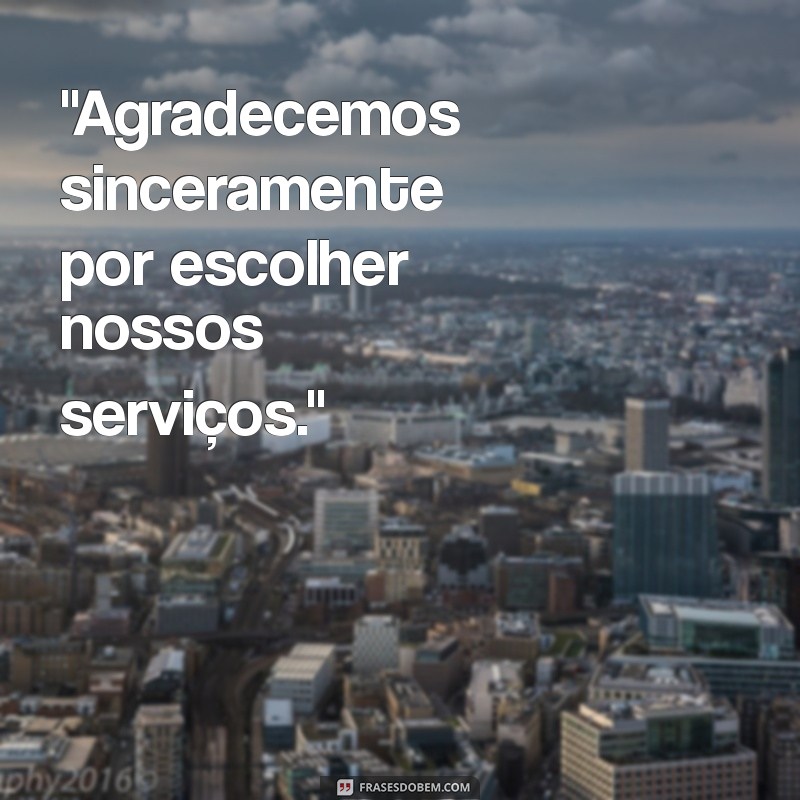 frases de agradecimento para o cliente 