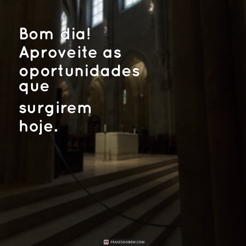 Frases Inspiradoras de Bom Dia para Uma Terça-feira Motivadora 