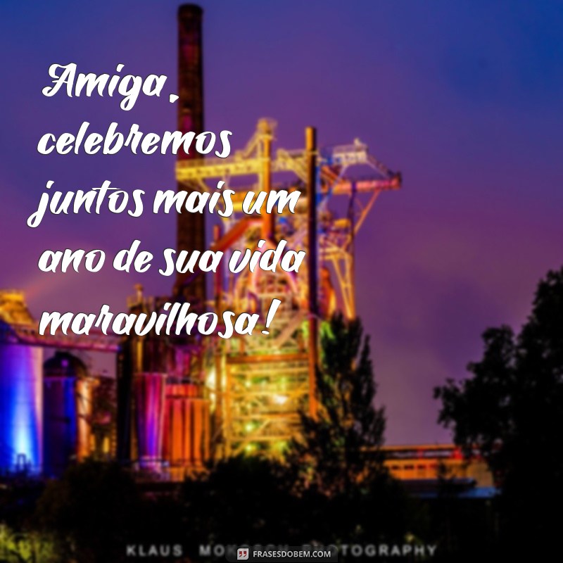 Mensagem de Parabéns para Amiguinhas: Celebre com Amor e Alegria! 