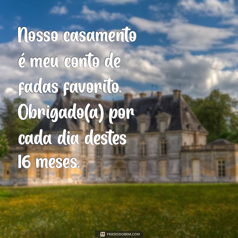 Comemorando 1 Ano e 4 Meses de Casados: Mensagens de Amor e Companheirismo 