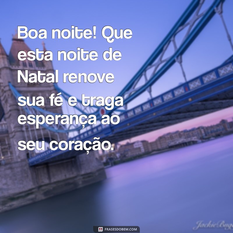 Mensagens de Boa Noite para um Natal Feliz e Abençoado 