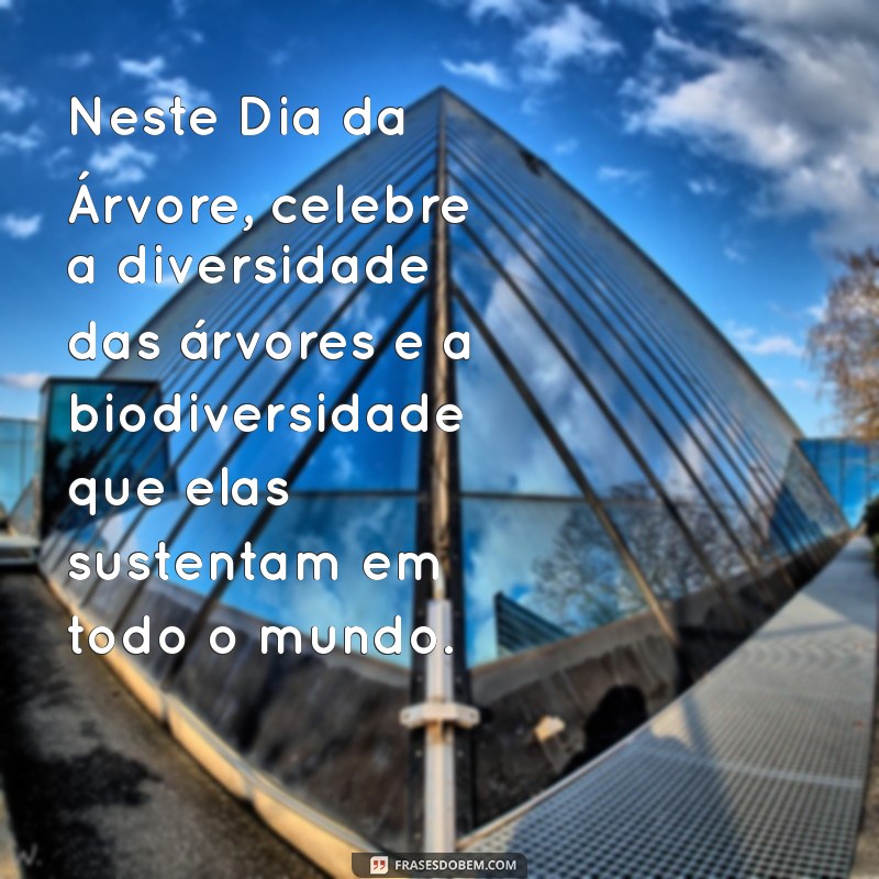 Dia da Árvore: Importância e Como Celebrar a Natureza 