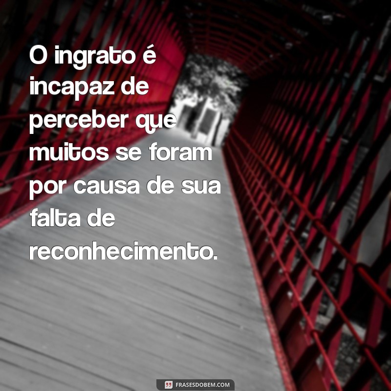 Ingratidão: Como Lidar e Superar Esse Sentimento Negativo 