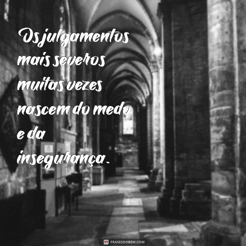 Frases Inspiradoras sobre o Julgamento das Pessoas: Reflexões e Sabedoria 