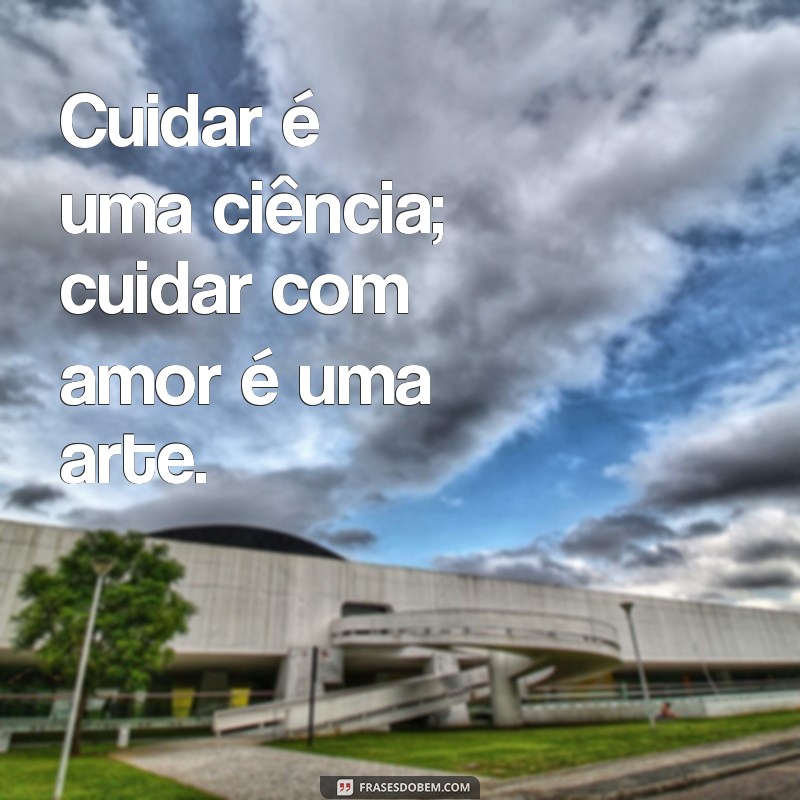 Frases Inspiradoras para Celebrar o Dia da Enfermagem 