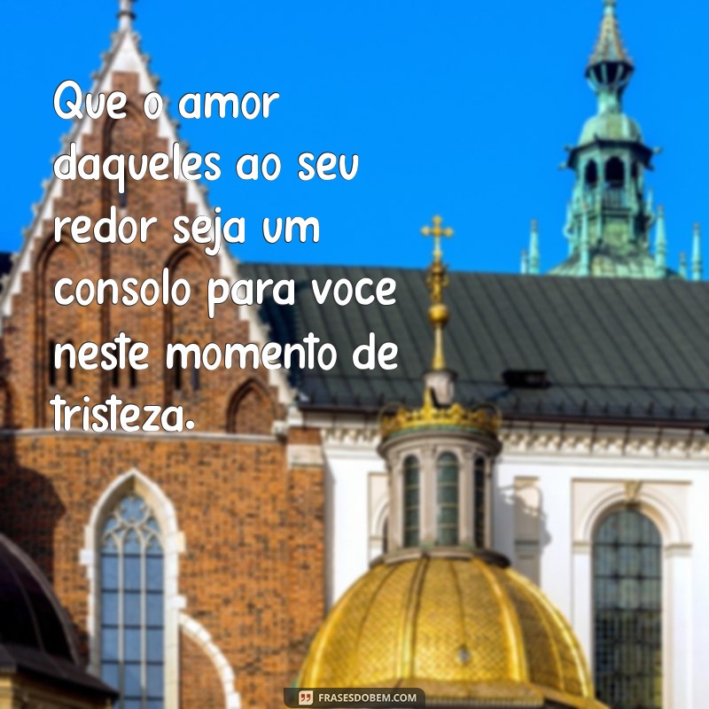 Mensagens de Pêsames Tocantes para Confortar um Colega 