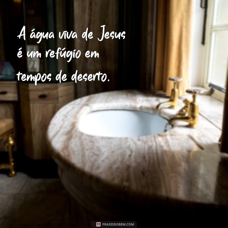 Descubra o Significado de Jesus como a Água Viva para a Sua Vida 