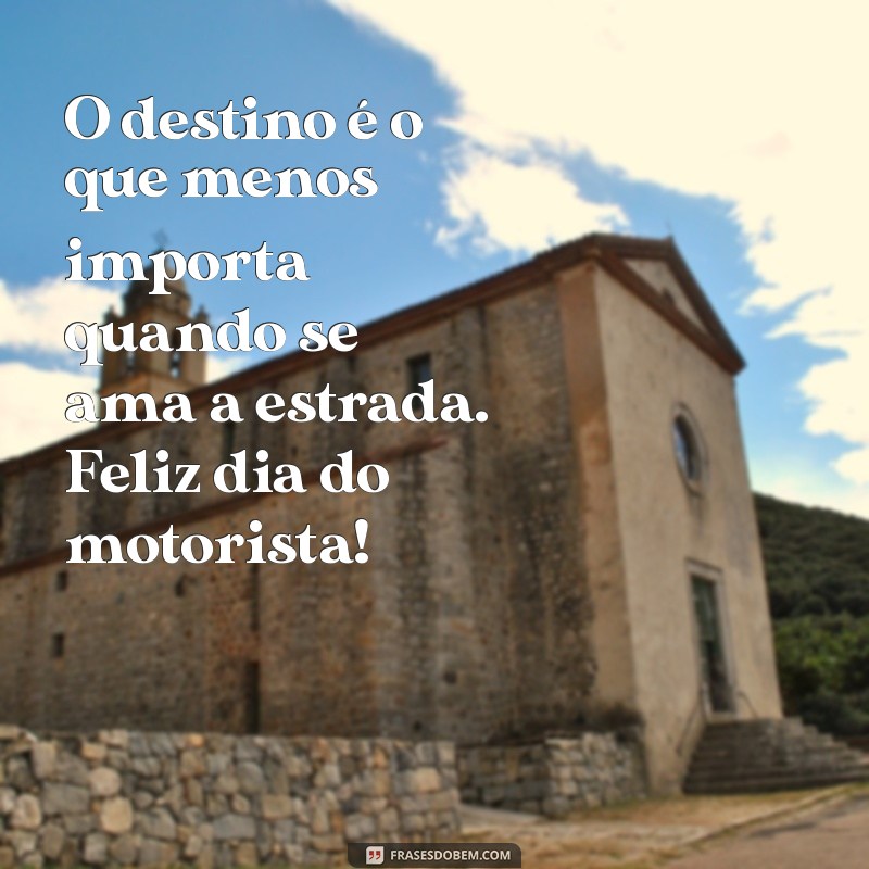 Frases Inspiradoras para Celebrar o Dia do Motorista 