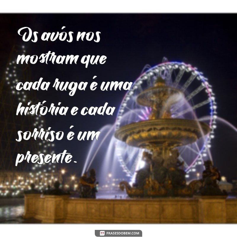 Frases Emocionantes para Celebrar o Dia dos Avós 