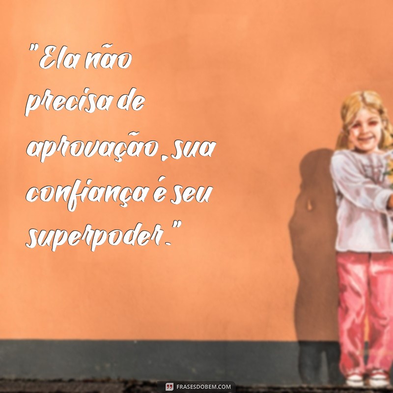 frases para mulher foda 