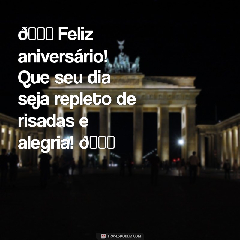 mensagem aniversario instagram 🎉 Feliz aniversário! Que seu dia seja repleto de risadas e alegria! 🎈