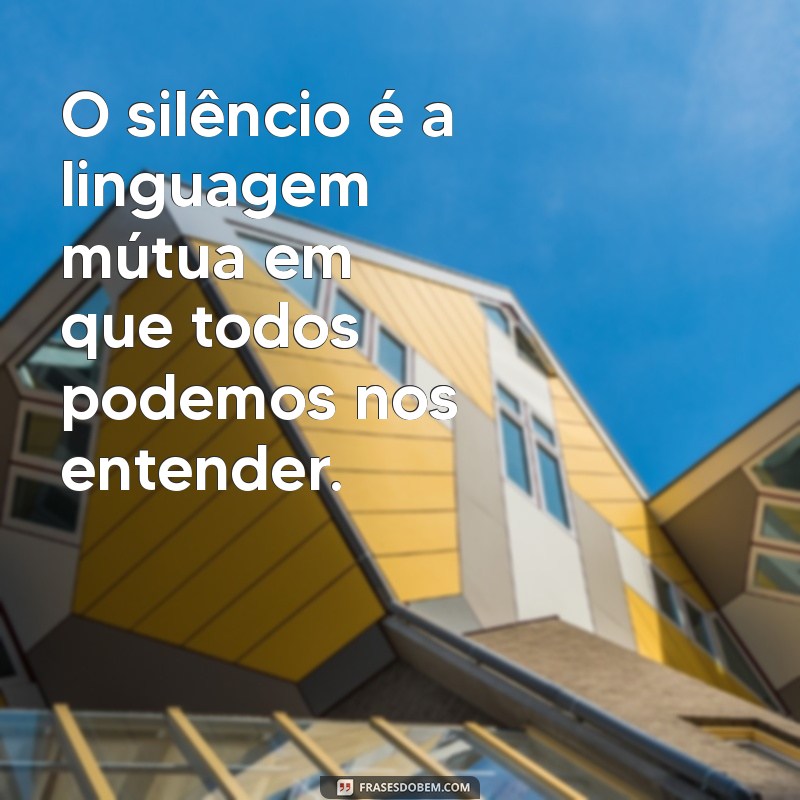 O Poder do Silêncio: Como Mensagens Não Ditas Também Comunicaram 