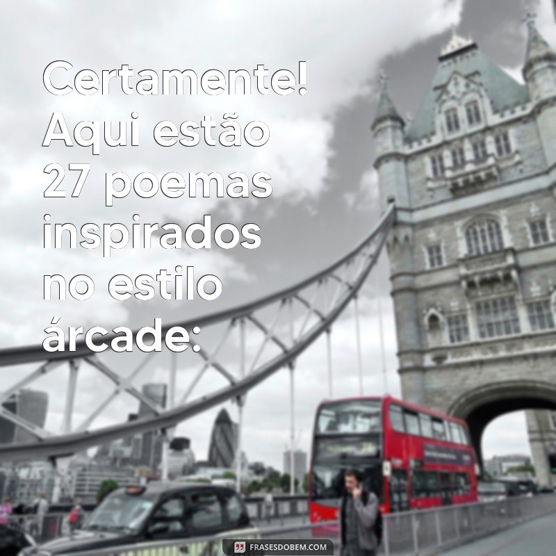 arcadismo poemas Certamente! Aqui estão 27 poemas inspirados no estilo árcade: