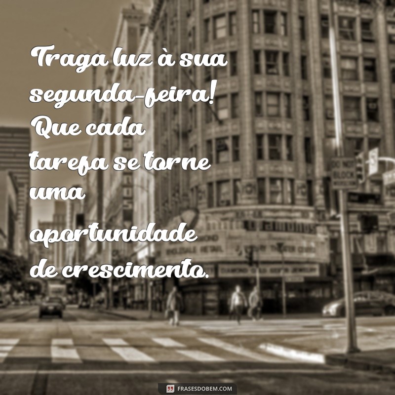 Comece Sua Semana com Positividade: Mensagens Inspiradoras para uma Segunda-Feira Abençoada 