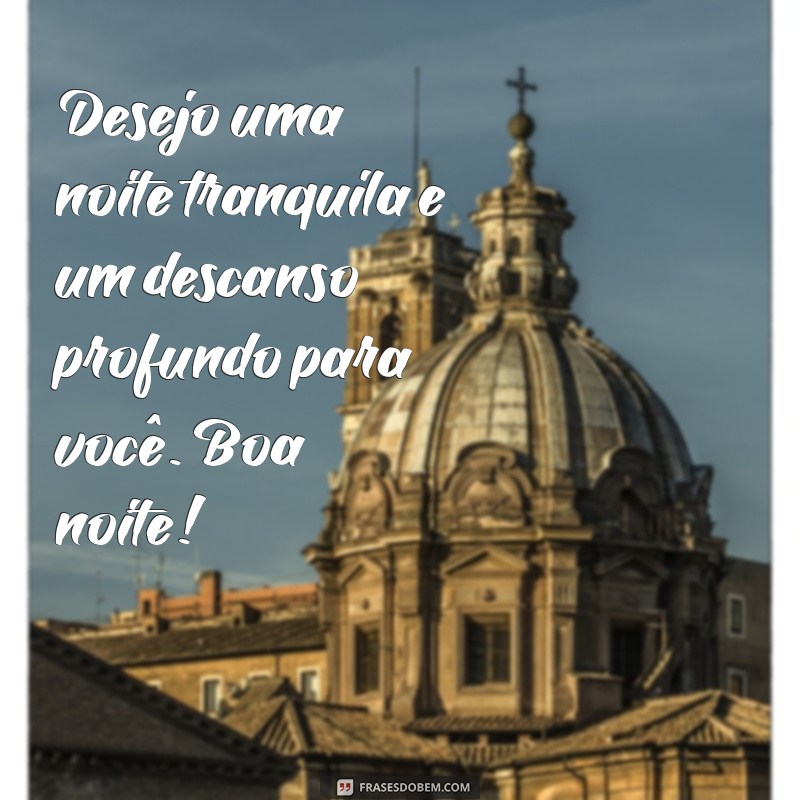 Deseje Boa Noite e Tenha um Ótimo Descanso: Dicas para Relaxar e Dormir Bem 