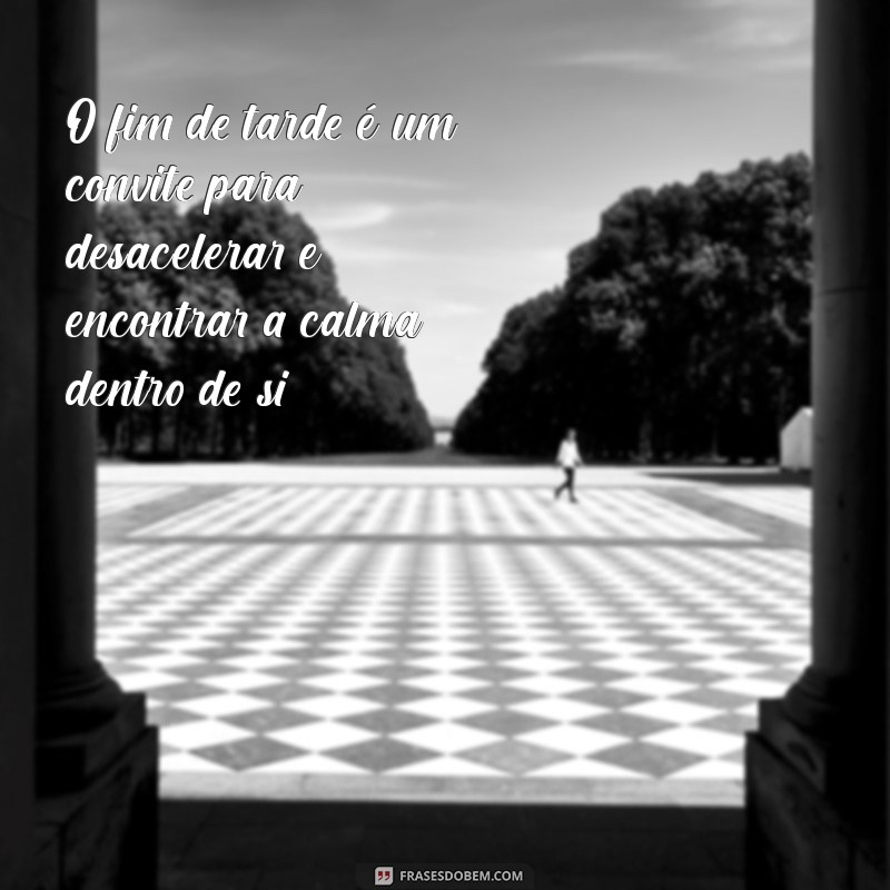 Frases Inspiradoras de Fim de Tarde para Compartilhar no WhatsApp 