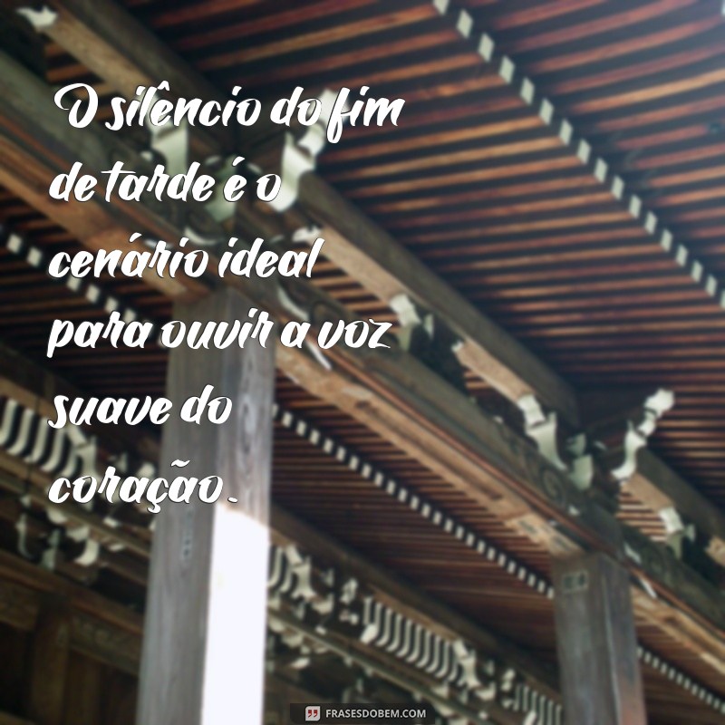 Frases Inspiradoras de Fim de Tarde para Compartilhar no WhatsApp 