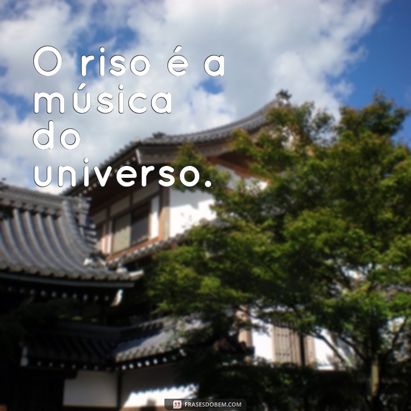 Frases de Riso: Inspire-se e Espalhe Alegria com Humor e Sorrisos 