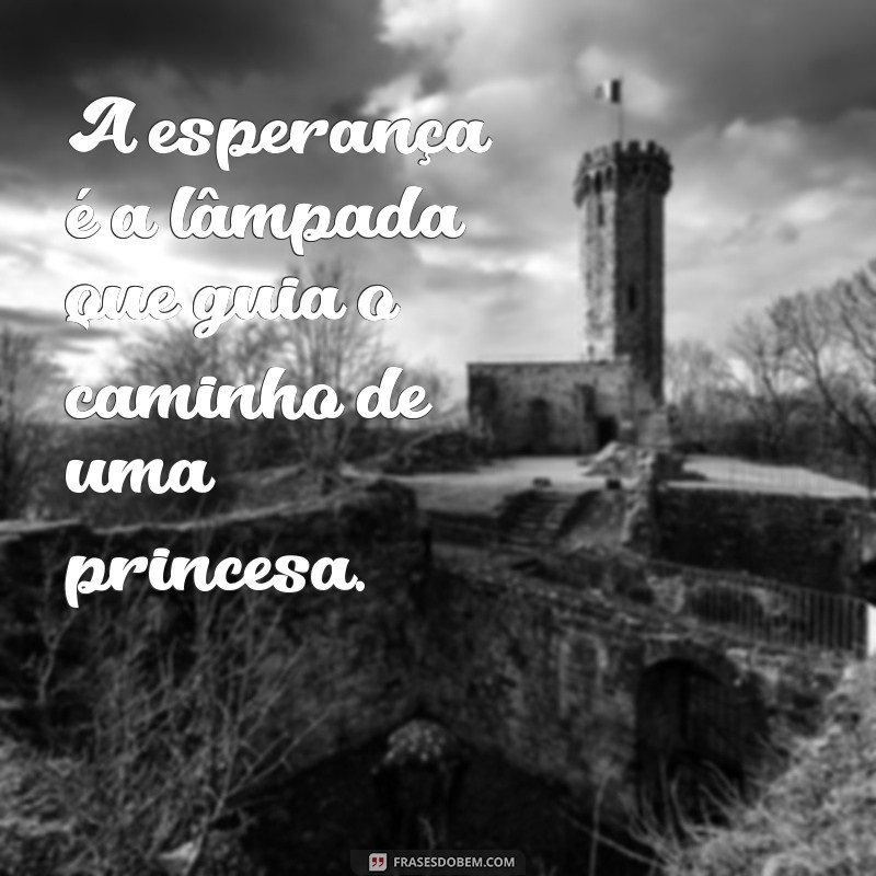 Frases Inspiradoras de Princesa Virtuosa para Elevar Seu Dia 