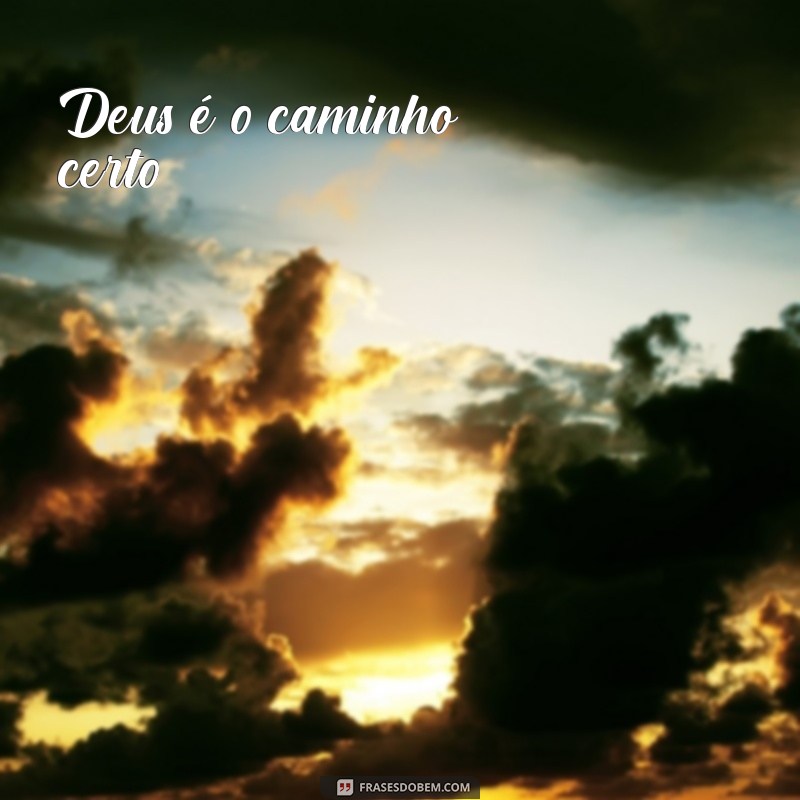 Frases Curtas e Inspiradoras sobre Deus para Refletir 