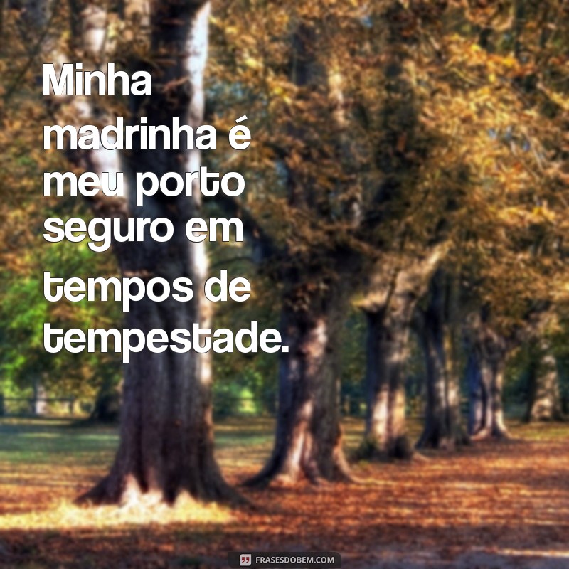 Frases Inspiradoras e Carinhosas para Madrinhas: Demonstre Seu Apreço 