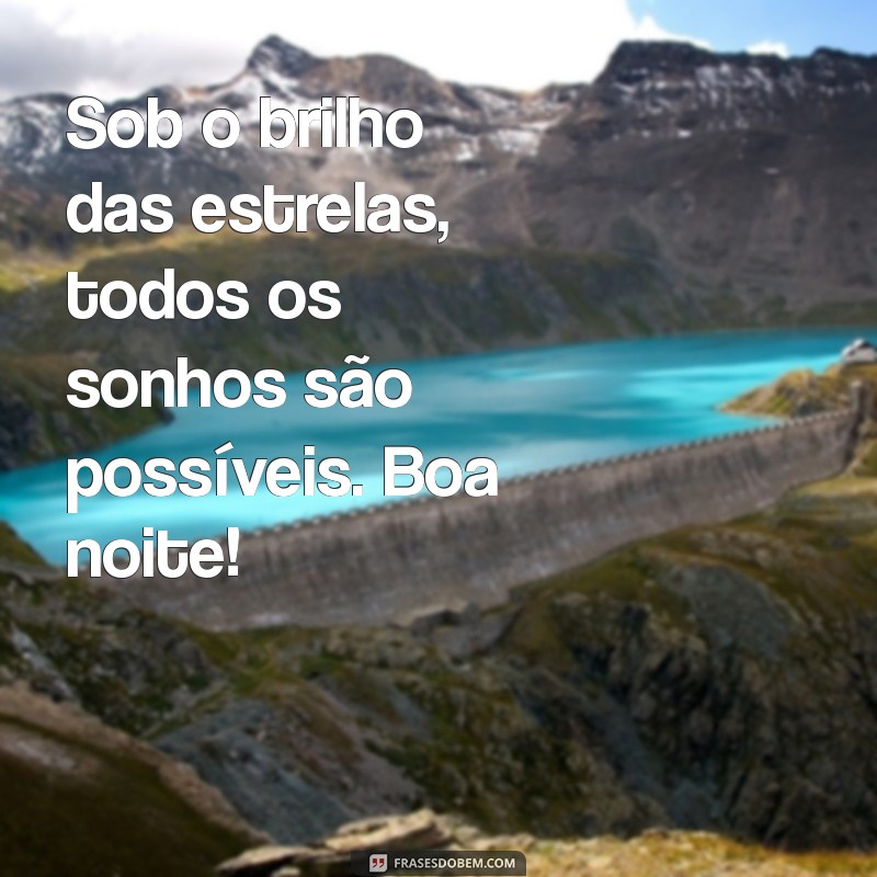 Boa Noite com Estrelas: Mensagens Inspiradoras para um Sono Tranquilo 