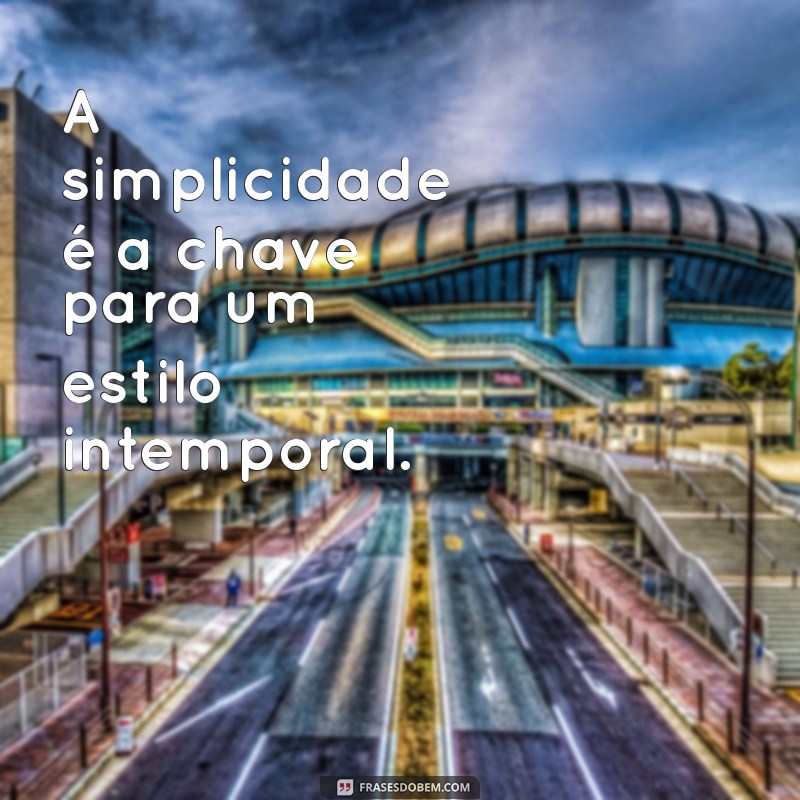 Descubra as Melhores Frases Inspiradoras sobre Estilo Próprio 