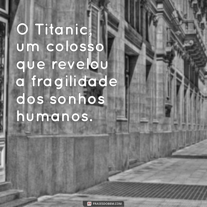 Descubra os Segredos e Histórias do Icônico Navio Titanic 