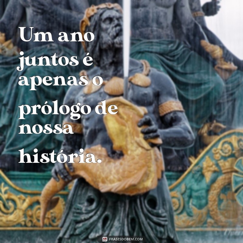 Frases Inspiradoras para Comemorar Um Ano de Casamento 