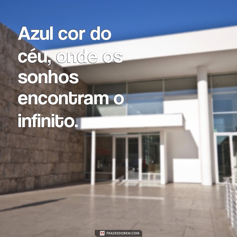 azul cor do ceu Azul cor do céu, onde os sonhos encontram o infinito.